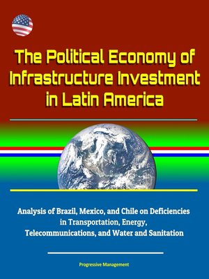 cover image of The Political Economy of Infrastructure Investment in Latin America